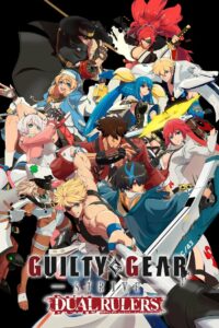 GUILTY GEAR STRIVE: DUAL RULERS (2025)