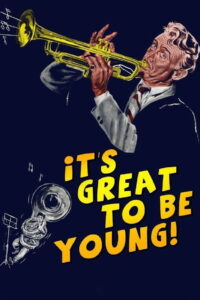 It’s Great to be Young! (1956)