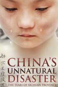 China’s Unnatural Disaster: The Tears of Sichuan Province (2009)