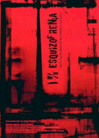 Uno por ciento, esquizofrenia (2007)