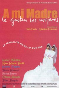 A mi madre le gustan las mujeres (2002)