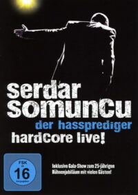 Serdar Somuncu — Der Hassprediger Hardcore Live! (2011)