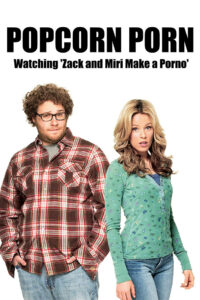 Popcorn Porn: Watching ‘Zack and Miri Make a Porno’ (2009)