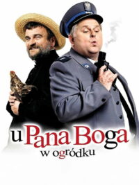 U Pana Boga w ogródku (2007)