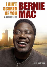 I Ain’t Scared of You: A Tribute to Bernie Mac (2012)