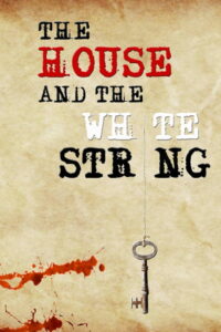 The House and The White String (2020)