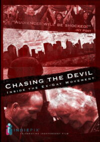 Chasing The Devil: Inside the Ex-Gay Movement (2008)