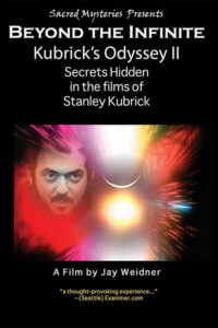 Kubrick’s Odyssey II: Secrets Hidden in the Films of Stanley Kubrick; Part Two: Beyond the Infinite (2012)